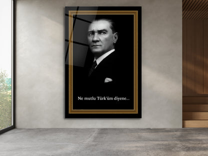 Atatürk Portresi Cam Tablo - Ne Mutlu Türk'üm Diyene Atatürk Tablosu - Ev ve Ofis Dekoru